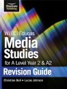 WJEC/Eduqas Media Studies for A level Year 2 & A2: Revision Guide