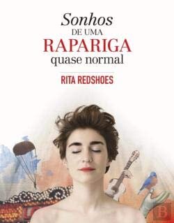 Sonhos De Uma Rapariga Quase  Normal
