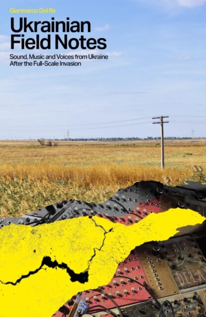 Ukrainian Field Notes