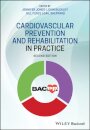 Cardiovascular Prevention and Rehabilitation in Practice