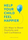 Help Your Child Feel Happier
