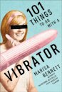 101 Things to Do with a Vibrator