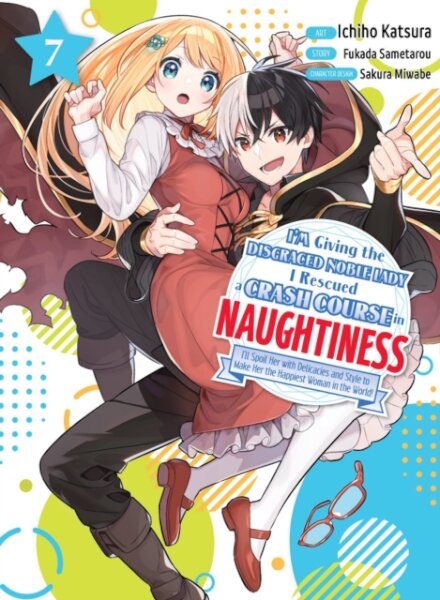 I'm Giving the Disgraced Noble Lady I Rescued a Crash Course in Naughtiness 7