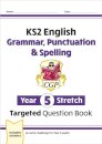KS2 English Year 5 Stretch Grammar, Punctuation & Spelling Targeted Question Book (w/Answers)