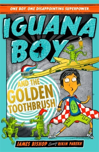Iguana Boy and the Golden Toothbrush 