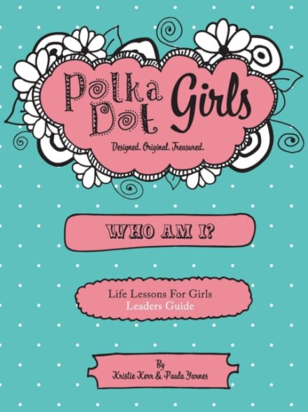 Polka Dot Girls Who Am I? Leaders Guide
