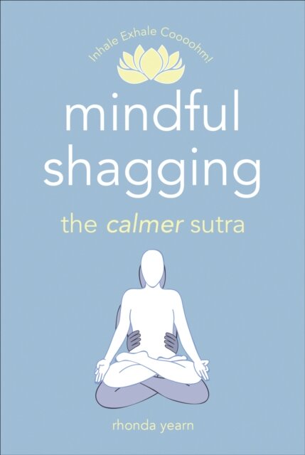Mindful Shagging