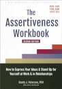 The Assertiveness Workbook