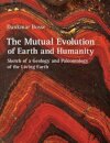 The Mutual Evolution of Earth and Humanity