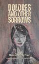 Dolores and Other Sorrows