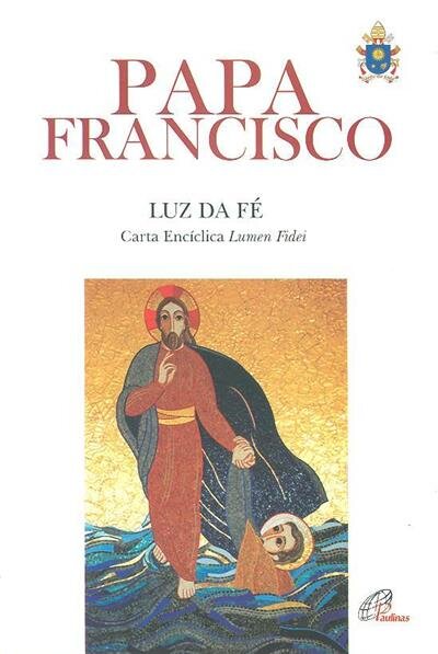 Luz da Fé - Carta Encíclica Lumen Fidei