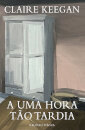 A Uma Hora Tardia - Histórias de Mulheres e Homens