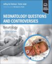 Neonatology Questions and Controversies: Neurology