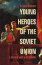 Young Heroes Of The Soviet Union