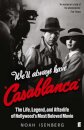 We'll Always Have Casablanca