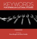 Keywords for American Cultural Studies, Third Edition