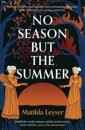No Season But The Summer