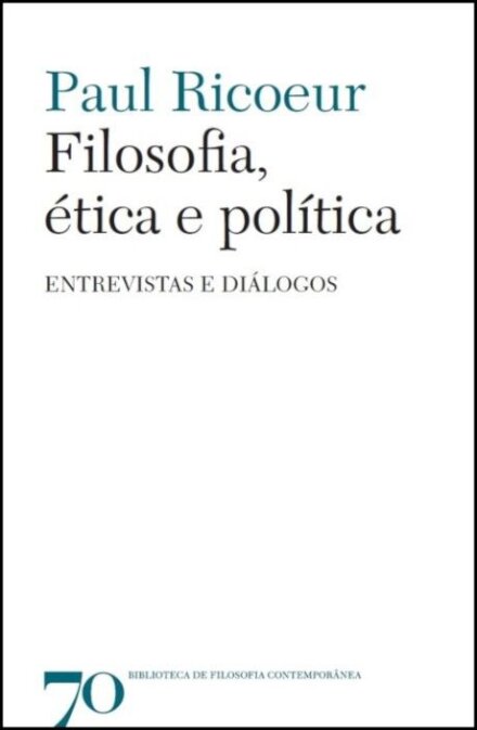 Filosofia, Ética e Política – Entrevistas e diálogos