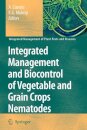 Integrated Management and Biocontrol of Vegetable and Grain Crops Nematodes