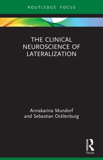 The Clinical Neuroscience of Lateralization