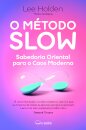O Método Slow