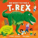 We Went to Find a T. Rex