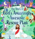 The Story of God's Amazingly Awesome Rescue Plan