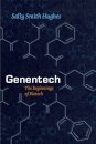 Genentech – The Beginnings of Biotech