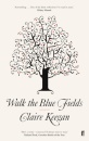 Walk the Blue Fields