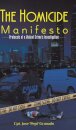 The Homicide Manifesto