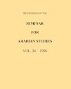 Proceedings of the Seminar for Arabian Studies Volume 26 1996