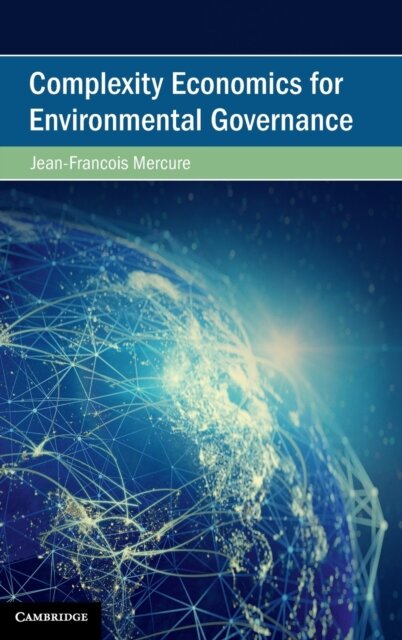 Complexity Economics for Environmental Governance