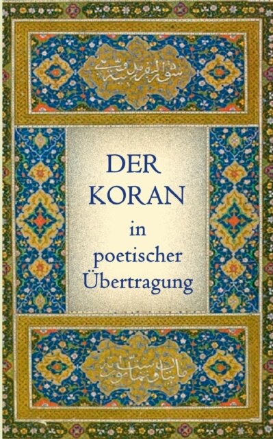 Der Koran in poetischer Ubertragung
