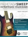 Palhetada Sweep - Estratégias e Velocidade