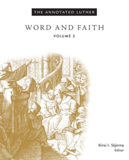 The Annotated Luther, Volume 2