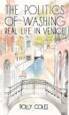 The Politics Of Washing: Real Life In Venice