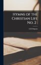 Hymns of the Christian Life No. 2