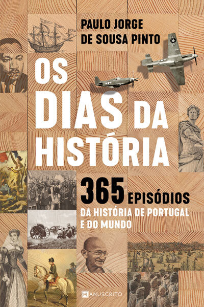 Os Dias da História – 365 Episódios da História de Portugal e do Mundo