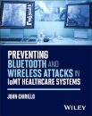 Preventing Bluetooth and Wireless Attacks in IoMT Healthcare Systems