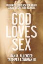 God Loves Sex – An Honest Conversation about Sexual Desire and Holiness