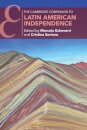The Cambridge Companion to Latin American Independence
