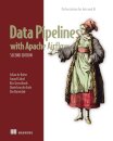 Data Pipelines with Apache Airflow, Second Edition