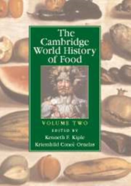 The Cambridge World History of Food