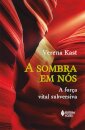 A Sombra Em Nós: A Força Vital Subversiva
