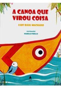 Canoa que virou coisa, A