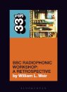 BBC Radiophonic Workshop's BBC Radiophonic Workshop - A Retrospective