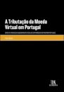 A Tributação Da Moeda Virtual Em Portugal