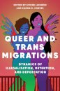 Queer and Trans Migrations