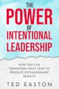 The Power Of Intentional Leadership