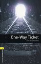 OBWL 3E Level 1: One-Way Ticket - Short Stories